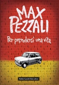 Max Pezzali :: Per prendersi una vita