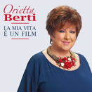 Orietta Berti :: La mia vita &egrave; un film - Gapp Music - EAN: 8019991886090