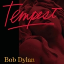 Bob Dylan :: Tempest