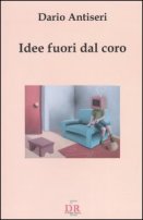 Dario Antiseri :: Idee fuori dal coro
