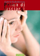 Gabriella Ambrosio :: Prima di lasciarsi