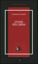 Francesco Lumachi :: Storie per librai