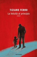 Tiziano Fero :: La felicità al principio