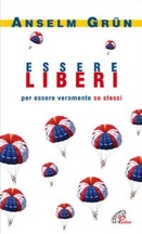 Anselm Grün :: Essere liberi