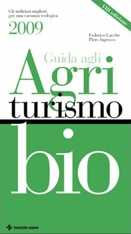 Federico Lacche e Piero Ingrosso :: Guida agli Agriturismo Bio 2009